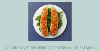 Calabacines rellenos de sashimi de salmón